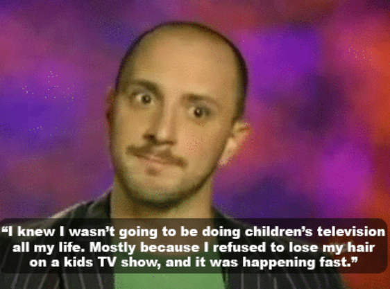 Bald man with a mustache against a colorful background, with text: "I knew I wasn’t going to be doing children's television all my life…"