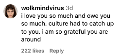 Comment expressing love and gratitude, stating culture had to catch up. 222 likes