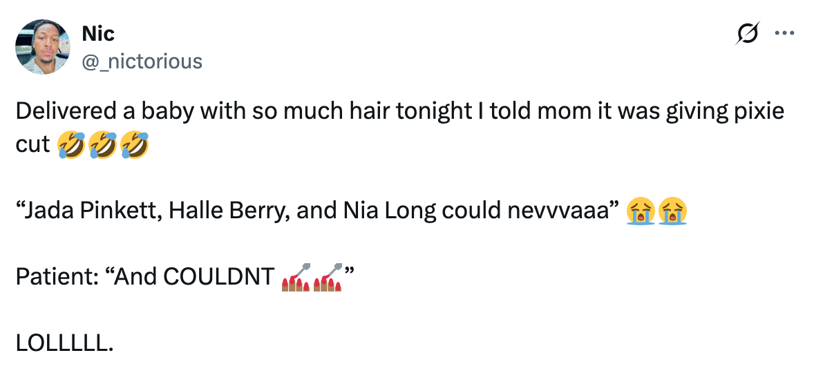 Tweet about a newborn with lots of hair, humorously compared to celebrities like Jada Pinkett, Halle Berry, and Nia Long by the doctor and patient