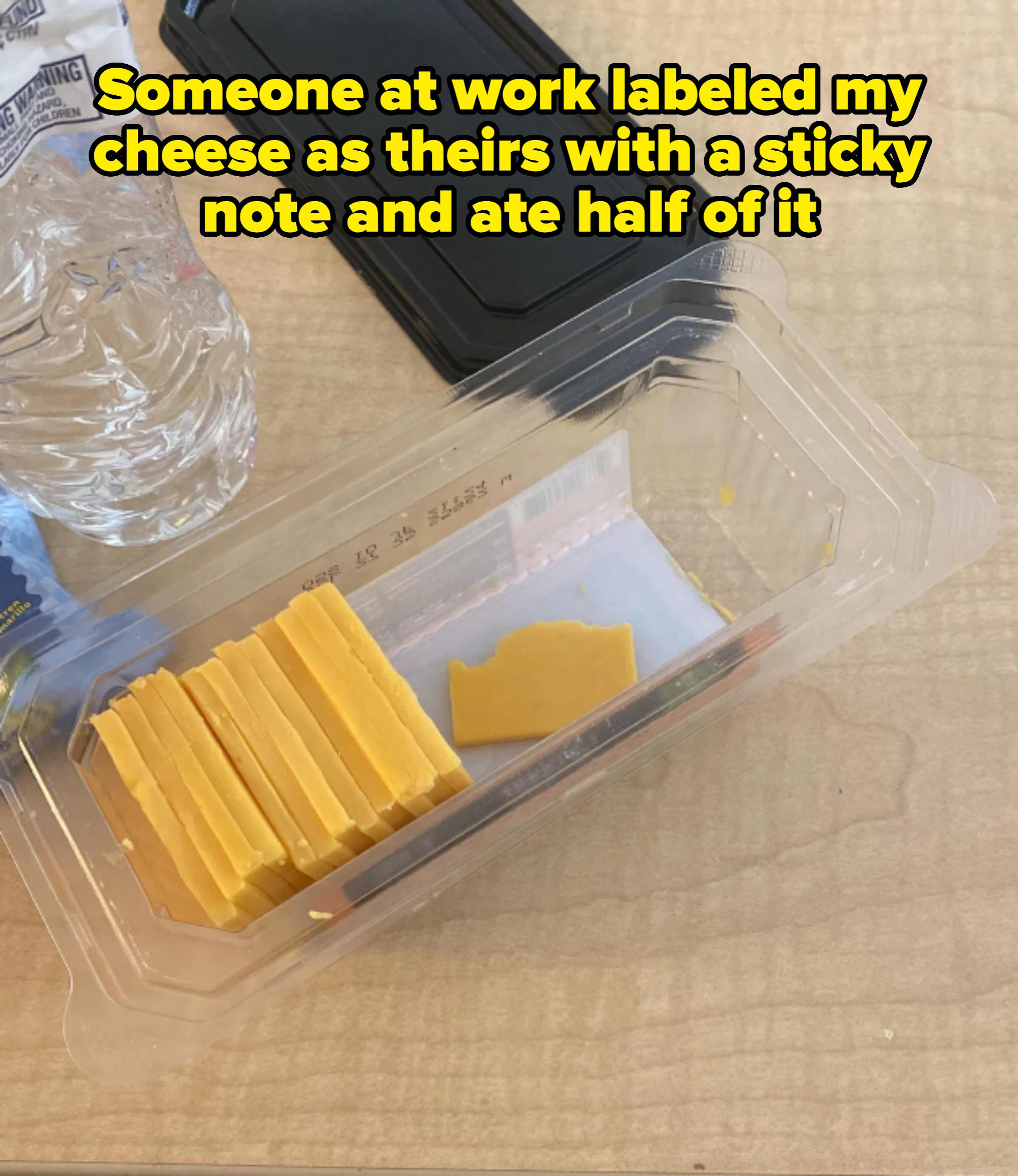 Packaged sliced cheese with half missing — caption: &quot;Someone at work labeled my cheese as theirs with a sticky note and ate half of it&quot;