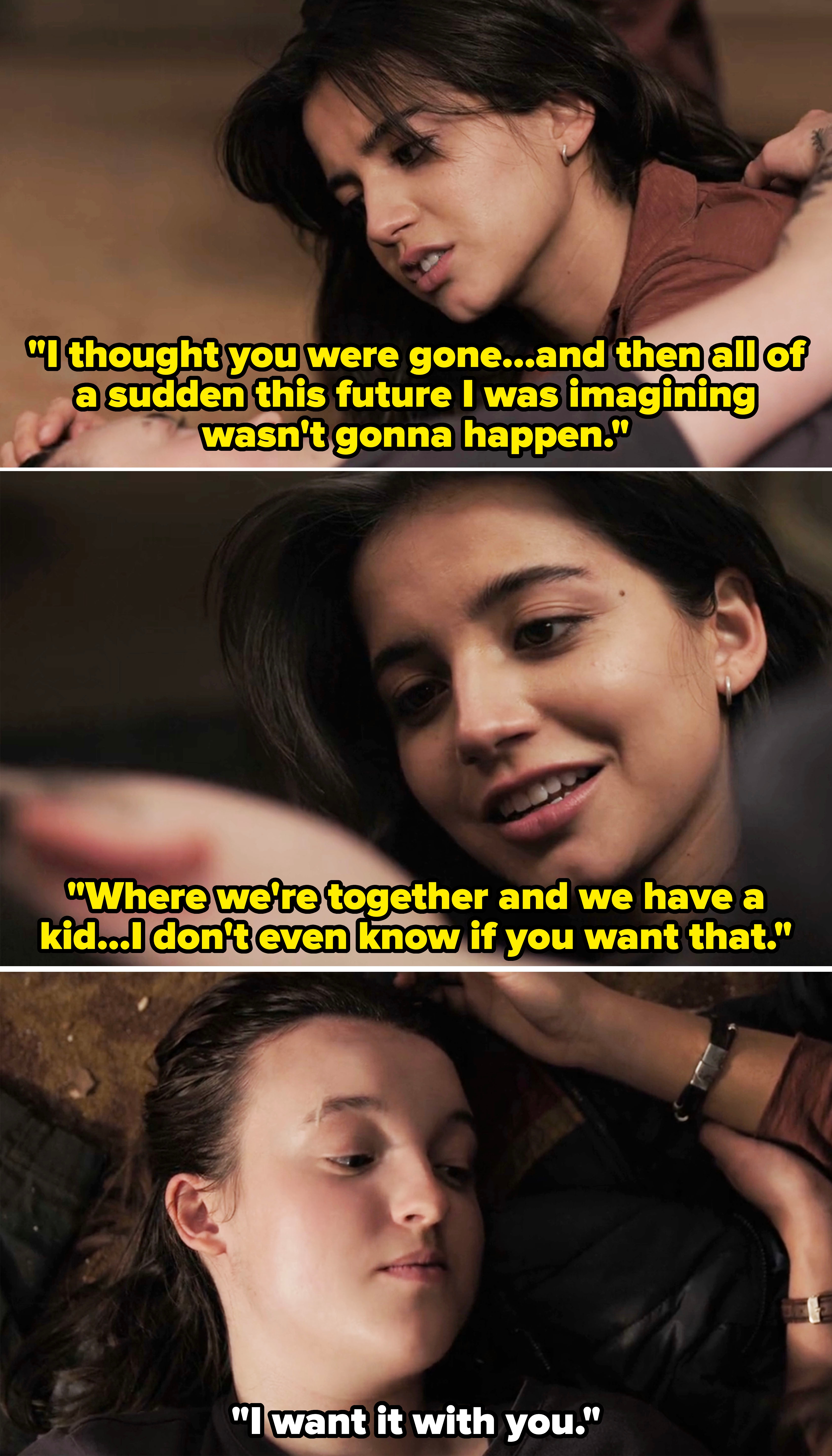 Dina telling Ellie after she got bit the future she was imagining with her suddenly disappeared