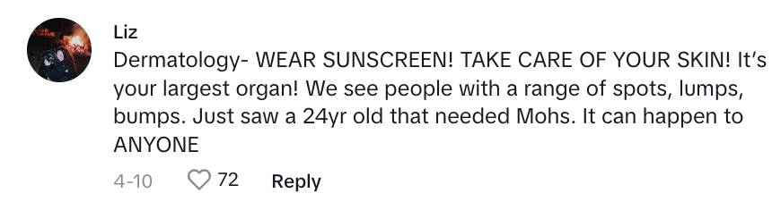 Comment urges sunscreen use, highlighting skin care's importance as skin is the largest organ. Mentions seeing various skin issues and a young patient
