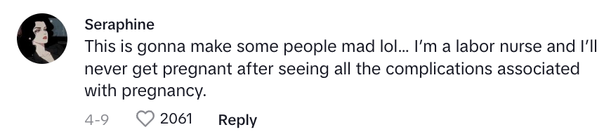 Comment by a person expressing concerns about pregnancy complications, stating they'll avoid pregnancy after experiencing them as a labor nurse