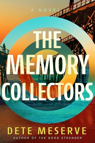 Book cover for "The Memory Collectors" by Dete Meserve, featuring a bridge with overlaying concentric circles and the author's name below the title