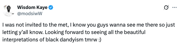 Tweet from @modsiwW expressing not being invited to the Met Gala and looking forward to black dandyism interpretations
