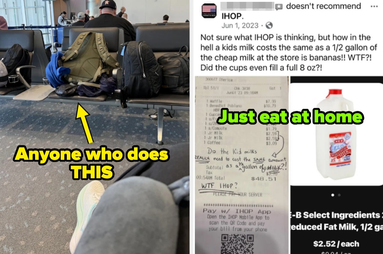 Bags on airport chairs so others can't sit captioned "anyone who does THIS"; IHOP review and receipt questioning why milk prices are higher than a grocery store with caption "just eat at home"