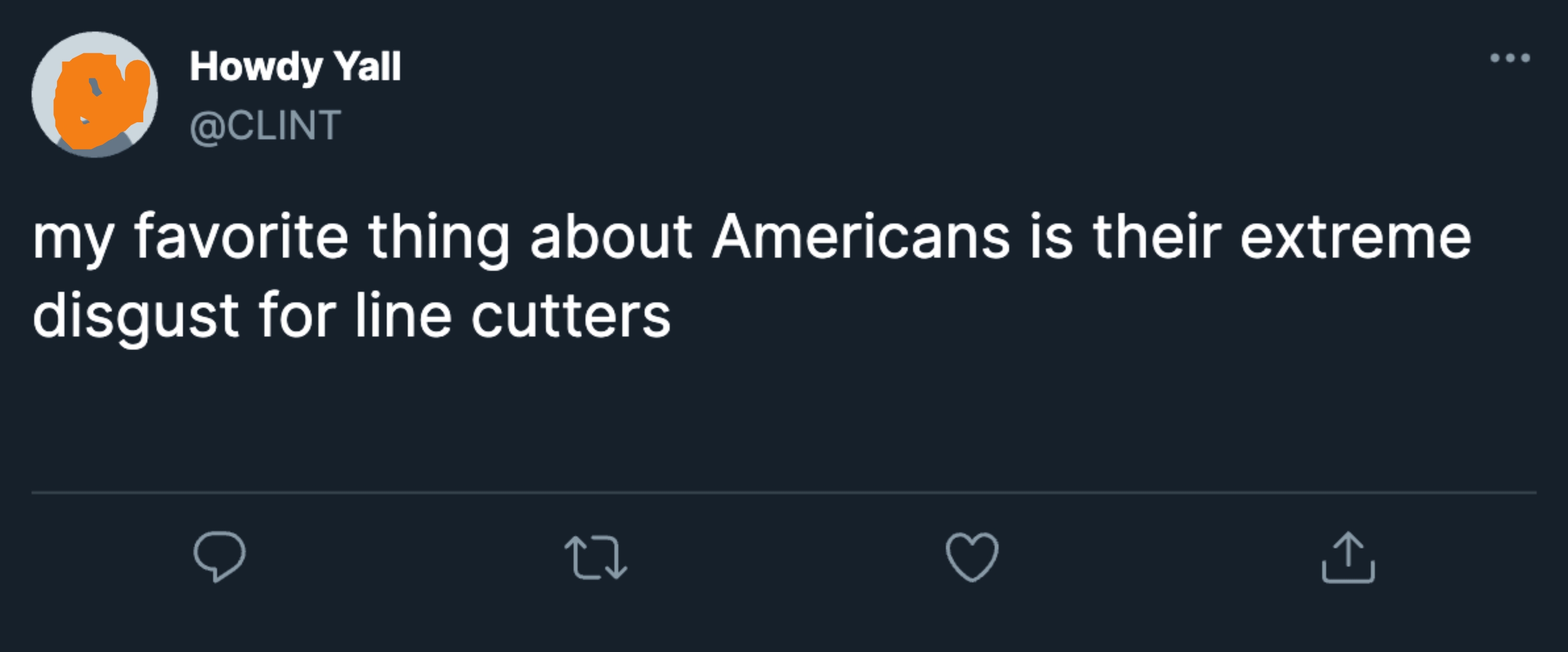 Tweet by @CLINT: "My favorite thing about Americans is their extreme disgust for line cutters."