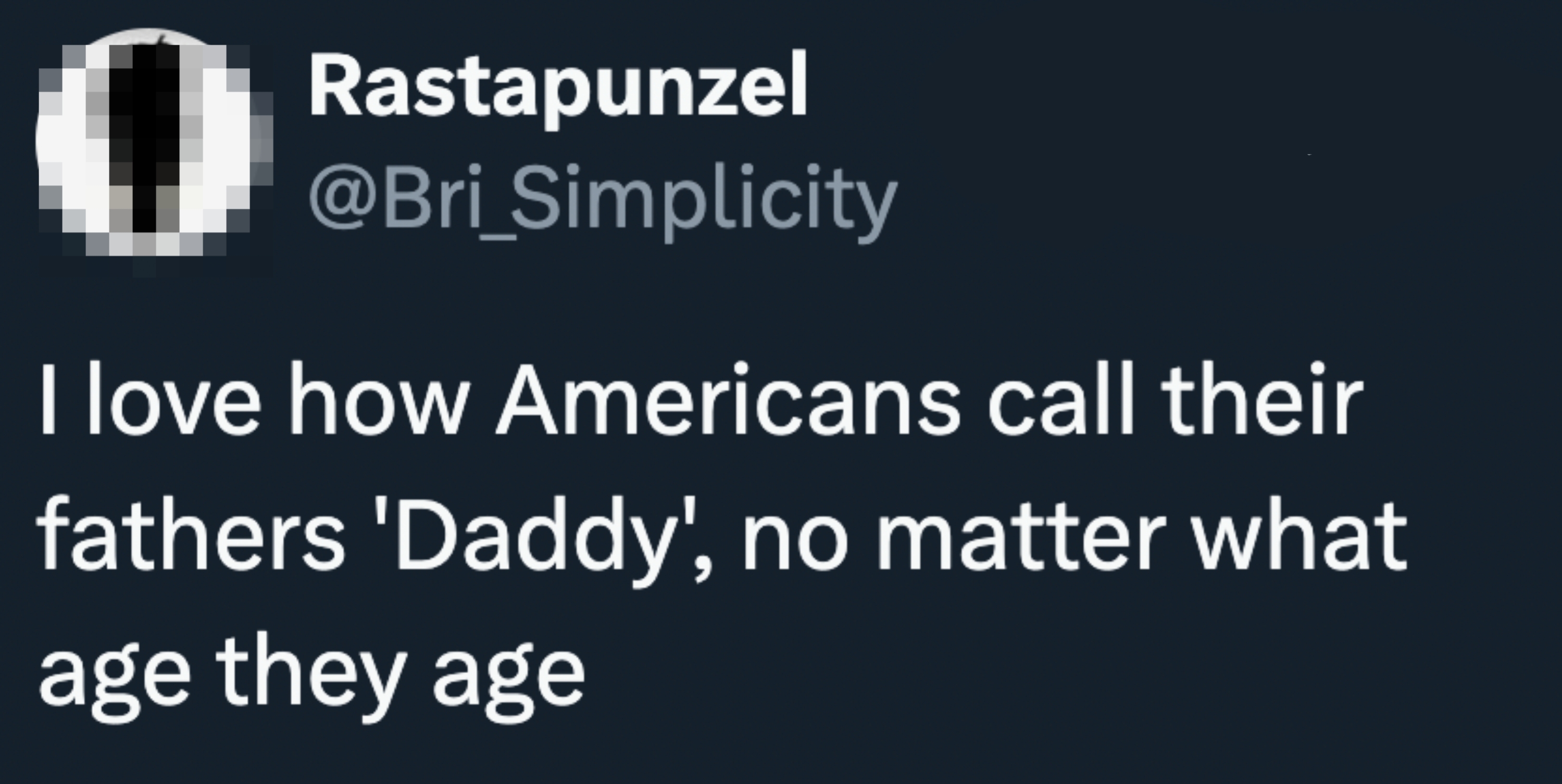 Tweet expressing amusement at Americans of all ages using "Daddy" for their fathers