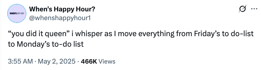 Tweet about humorously rescheduling a to-do list from Friday to Monday, with a whisper of encouragement