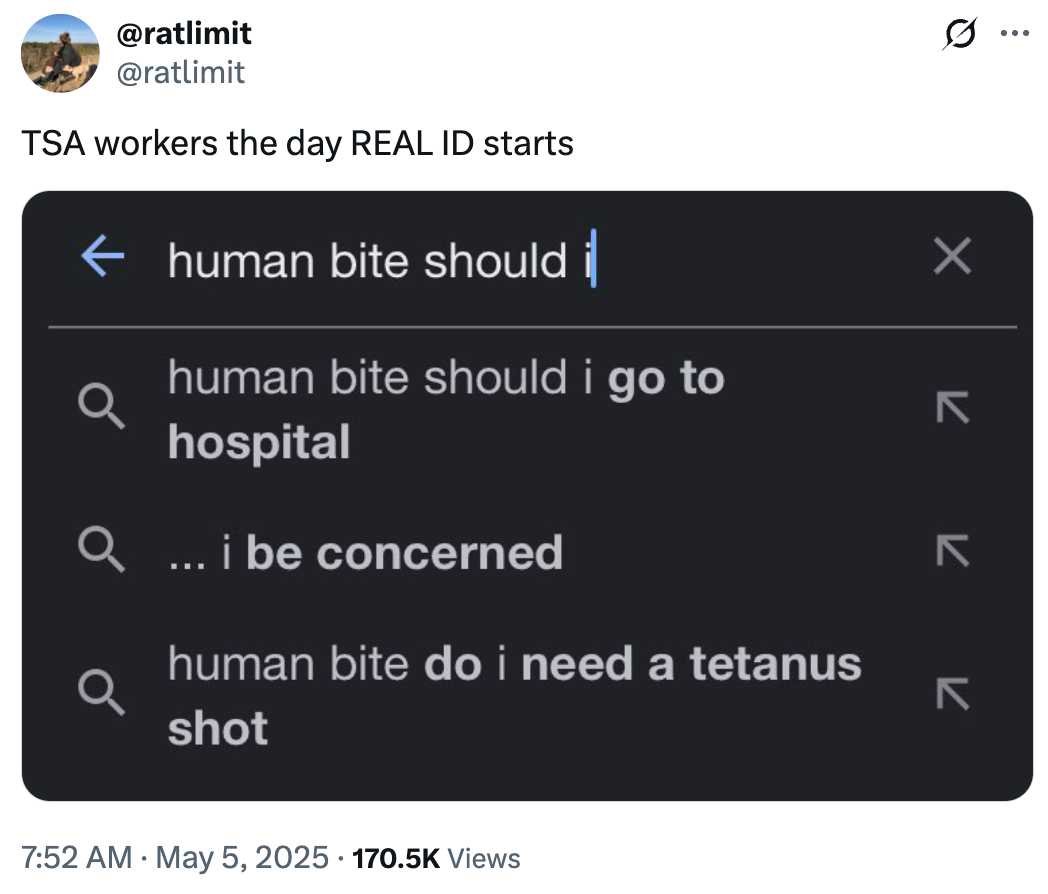 TSA workers the day real ID starts: screenshot of google searches for human bite do I need to go to the hospital