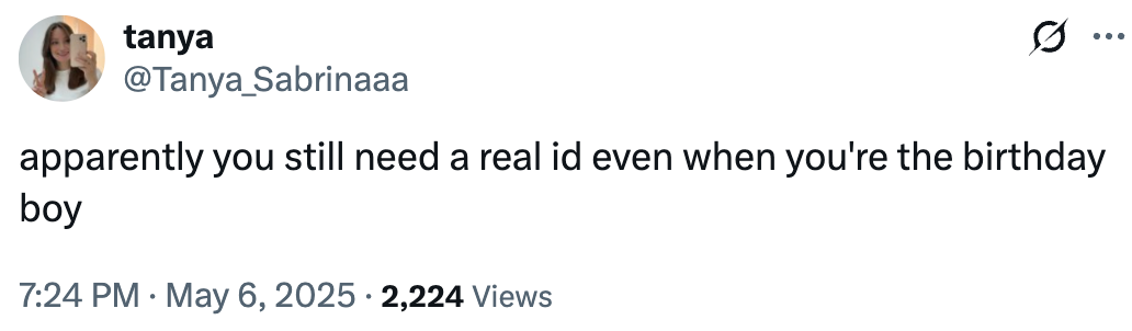 Tweet by Tanya Sabrinaa reads, "apparently you still need a real id even when you're the birthday boy."