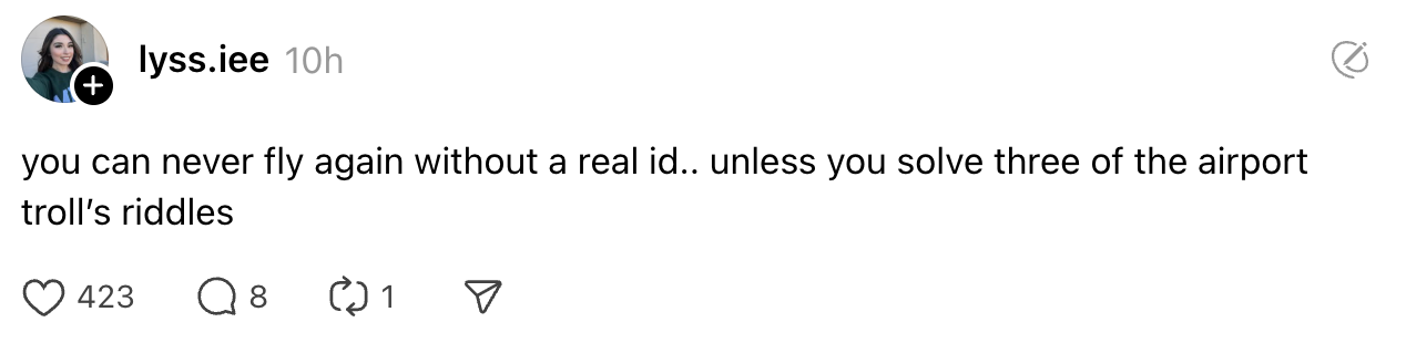 you can never fly again without a real ID… unless you solve three of the airport troll's riddles