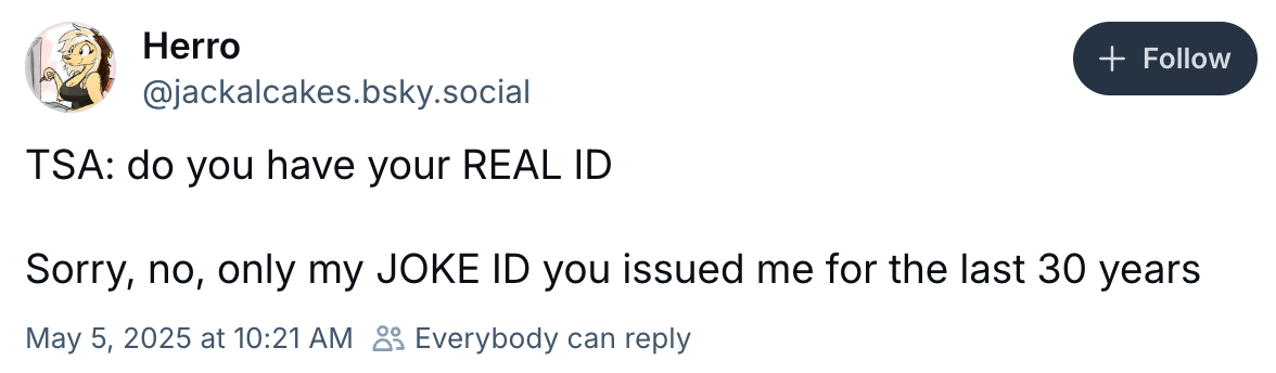 A humorous social media post: "TSA: do you have your REAL ID? Sorry, no, only my JOKE ID you issued me for the last 30 years"