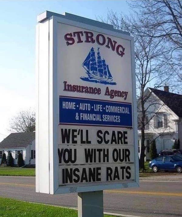 Sign for Strong Insurance Agency reads quotWex27ll scare you with our insane ratsquot