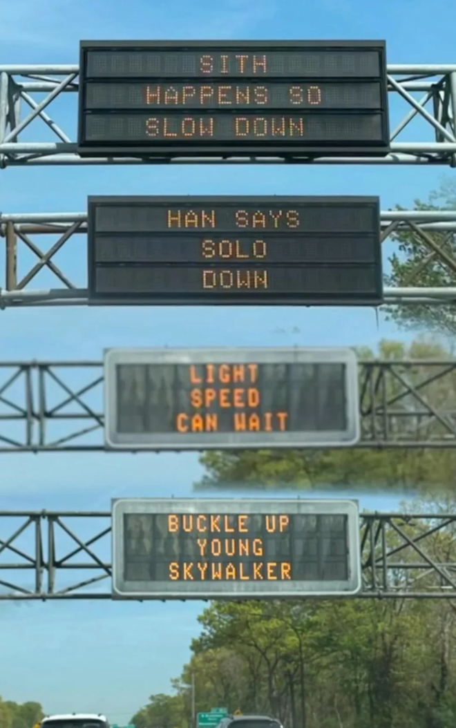 Highway signs with Star Wars-themed safety messages: "Sith happens so slow down," "Han says solo down," "Light speed can wait," "Buckle up young Skywalker."