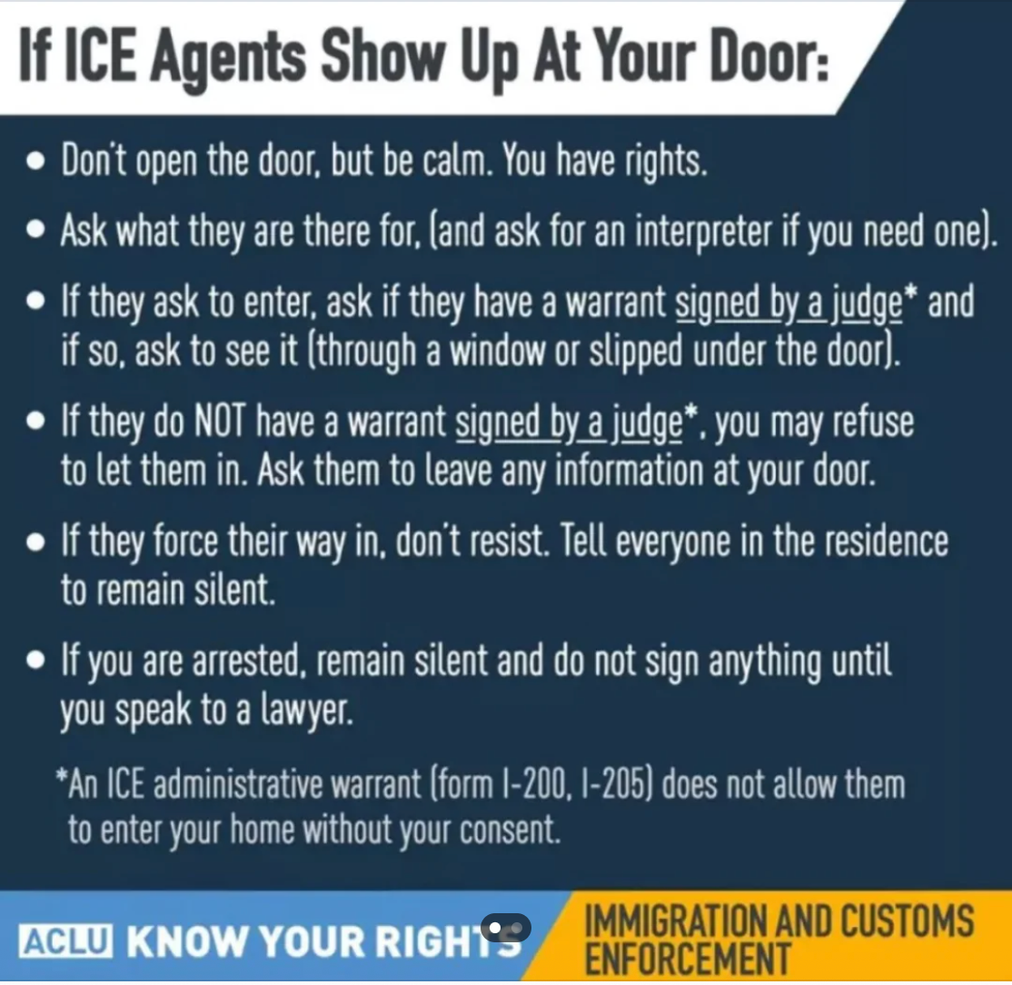 Know your rights guide if ICE agents appear: stay calm, ask for interpreters if needed, do not resist, refuse entry without a signed warrant