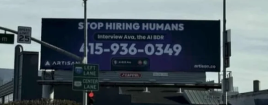 A billboard reads, "Stop Hiring Humans. Interview Avo, The AI Bot. 415-936-0349." It promotes AI hiring services