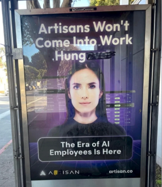 Billboard featuring a woman with the text "Artisans Won’t Come Into Work Hungover," promoting AI employees