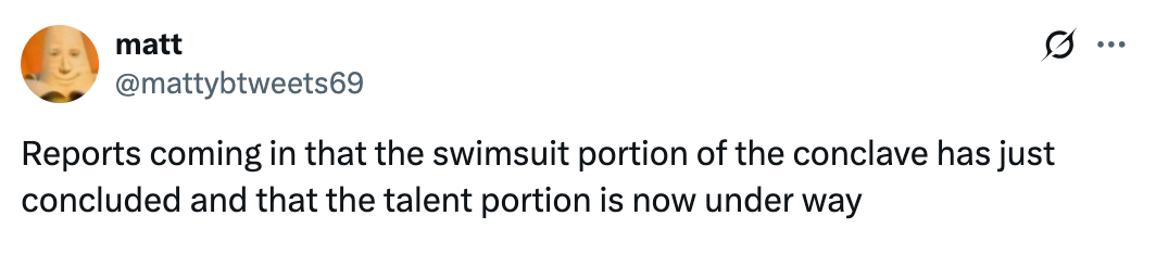 Tweet jokes about a conclave having swimsuit and talent portions underway