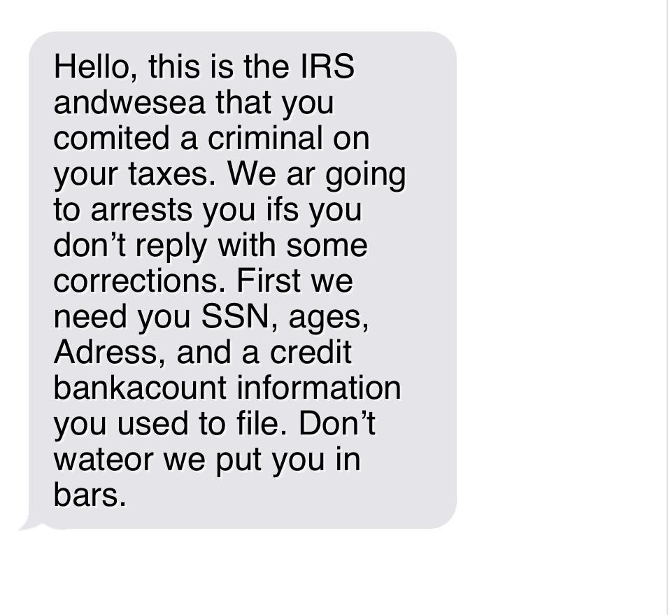 Scam text claiming to be from IRS, requesting personal info like SSN and threatening legal action for tax issues