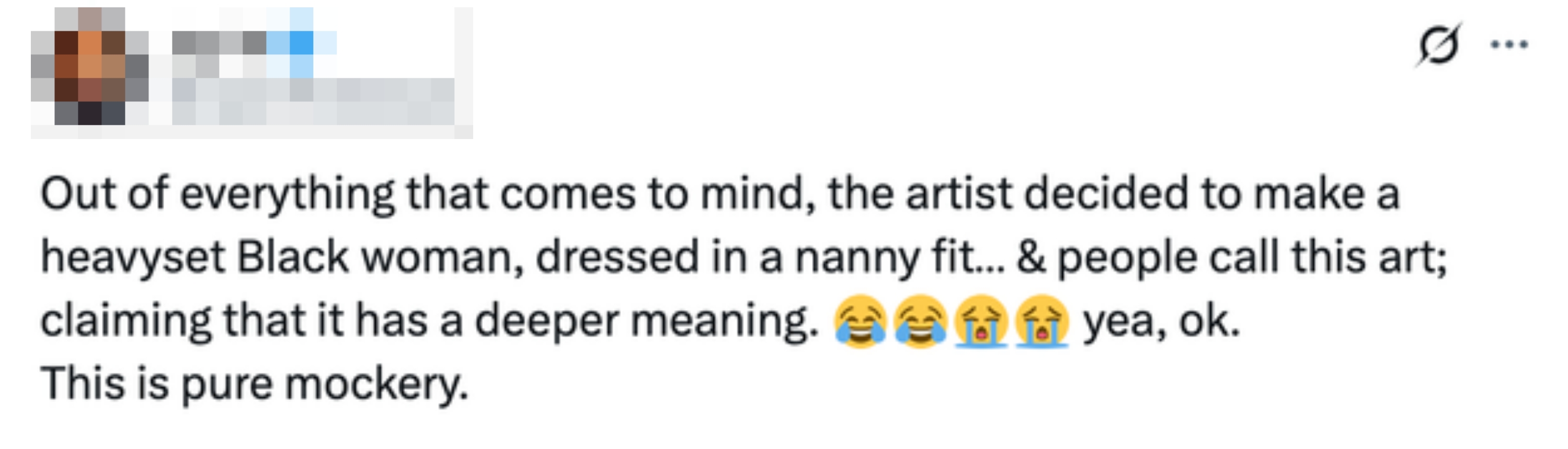 Tweet criticizing an artist's choice to depict a heavyset Black woman in a nanny outfit, describing it as mockery rather than meaningful art