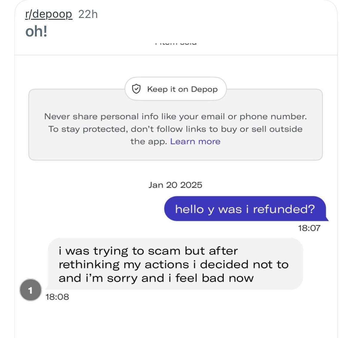 Text conversation: Jan 20 2025. User asks why they were refunded. The response admits a scam attempt but says they felt sorry and reconsidered