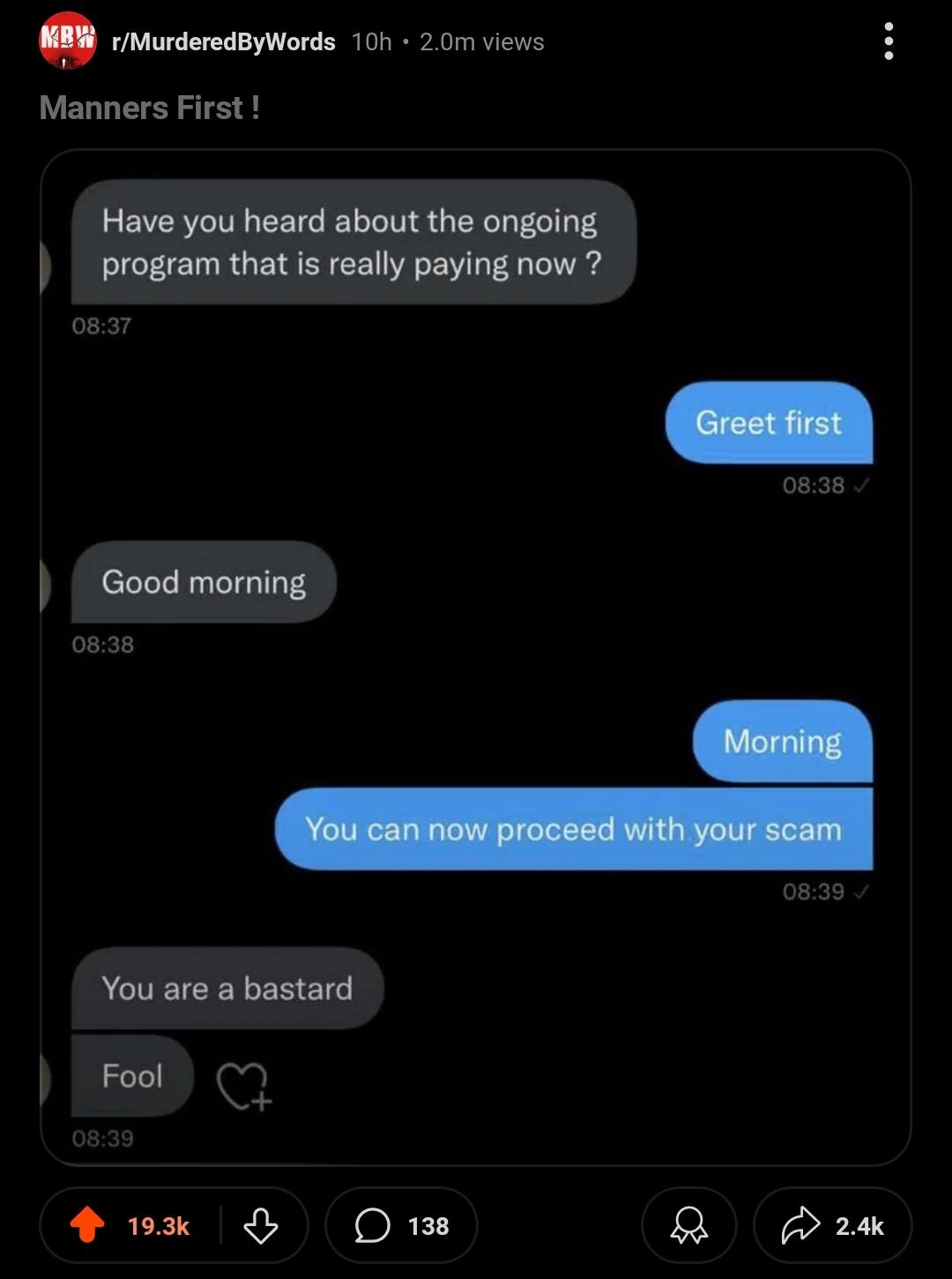 A humorous text exchange where one person insists on politeness before allowing a scam attempt, calling the scammer a "fool" for being rude