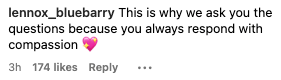 Comment says: "This is why we ask you the questions because you always respond with compassion" followed by a heart emoji. 174 likes