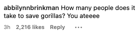 Comment asking, "How many people does it take to save gorillas? You ateeee." It has 2,216 likes