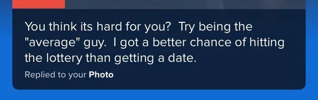 An online message where a person laments difficulties in dating, comparing it to winning the lottery