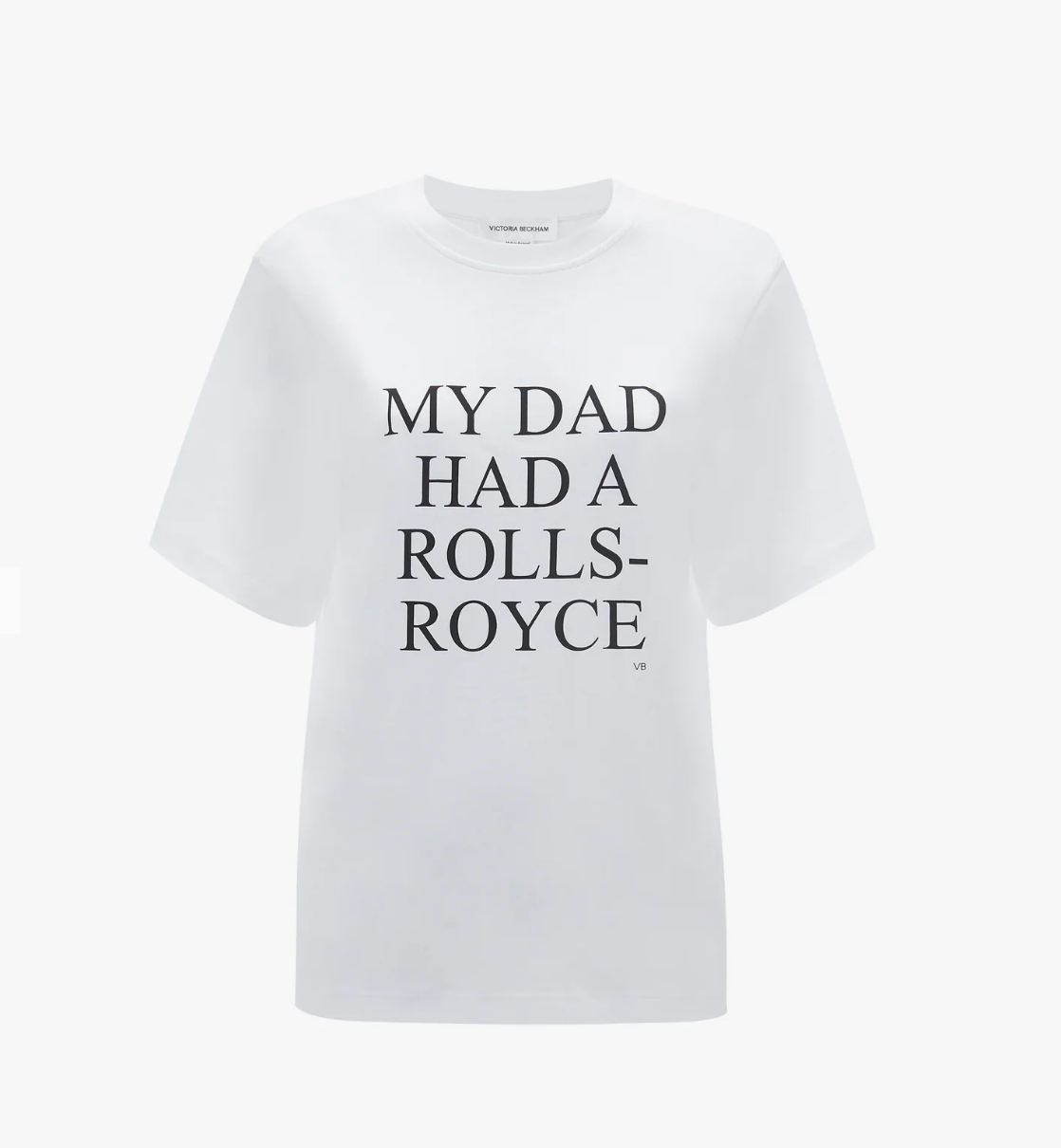 Plain T-shirt displaying the text: &quot;MY DAD HAD A ROLLS-ROYCE&quot;