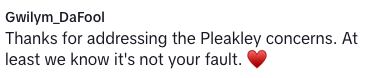 Comment from Gwilym_DaFool acknowledging Pleakley concerns, with a heart emoji