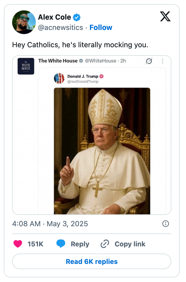 Tweet showing a Photoshopped image of a public figure dressed as a pope. Caption: "Hey Catholics, he's literally mocking you."