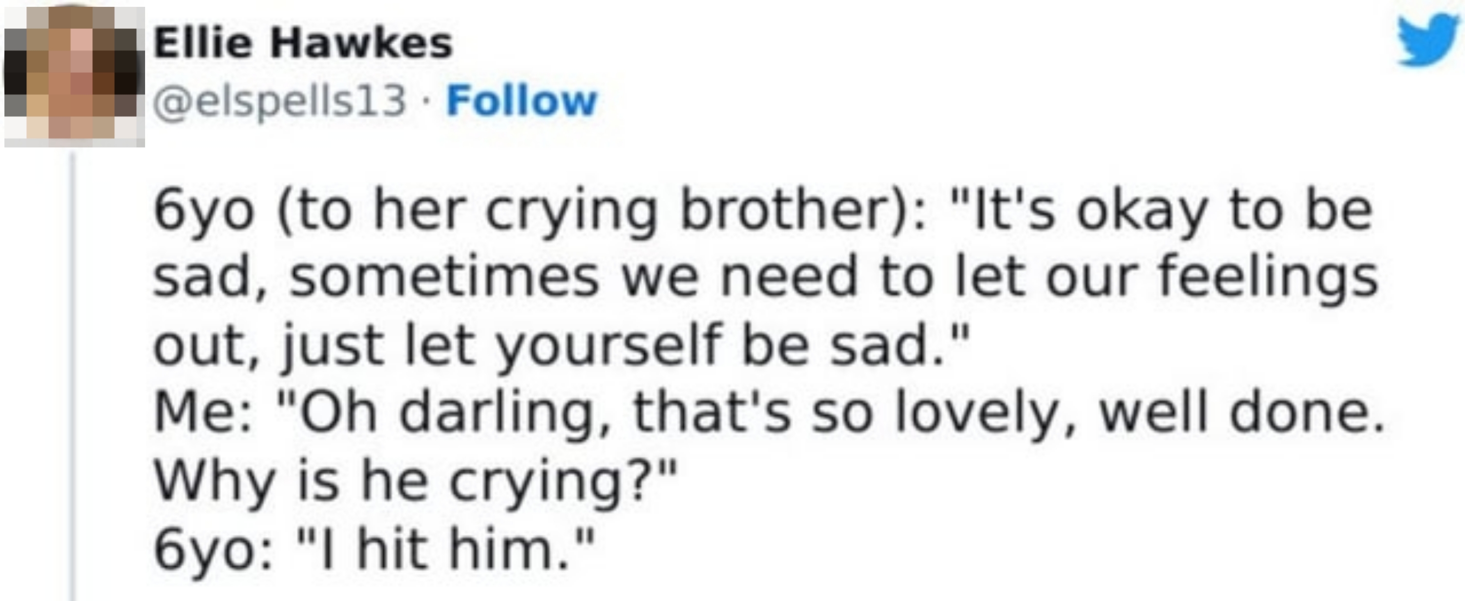 A person shares a humorous exchange with a 6-year-old comforting her crying brother, only to reveal she hit him