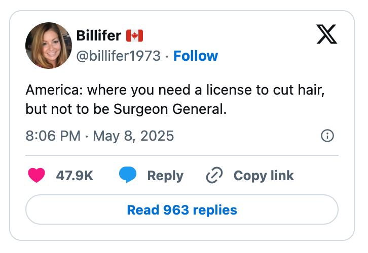 Social media post by Billifer saying, "America: where you need a license to cut hair, but not to be Surgeon General."