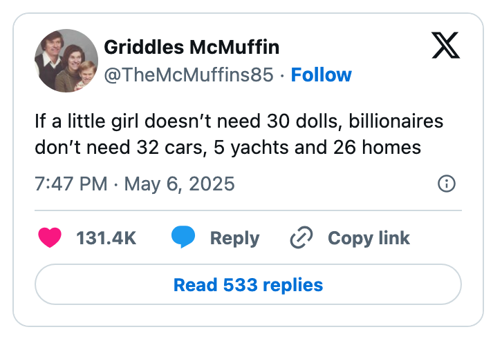 Social media post by Griddles McMuffin about wealth inequality, highlighting excesses in billionaires' lifestyles compared to a child's need for toys