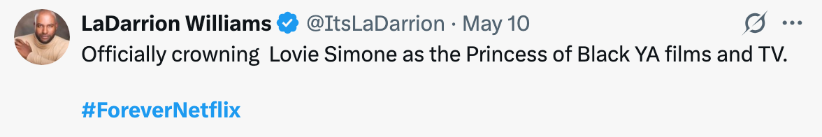 Tweet by LaDarrion Williams crowning Lovie Simone as "Princess of Black YA films and TV" with hashtag #ForeverNetflix