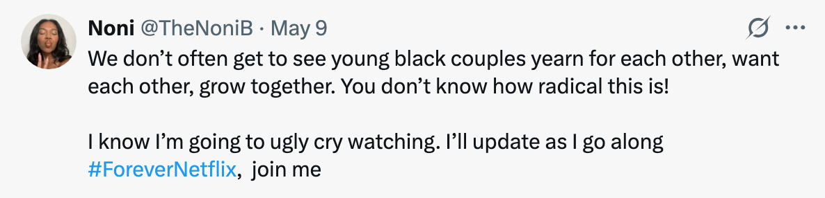 Tweet about young Black couples in media, expressing the rarity and emotional impact. Mentions the hashtag #ForeverNetflix