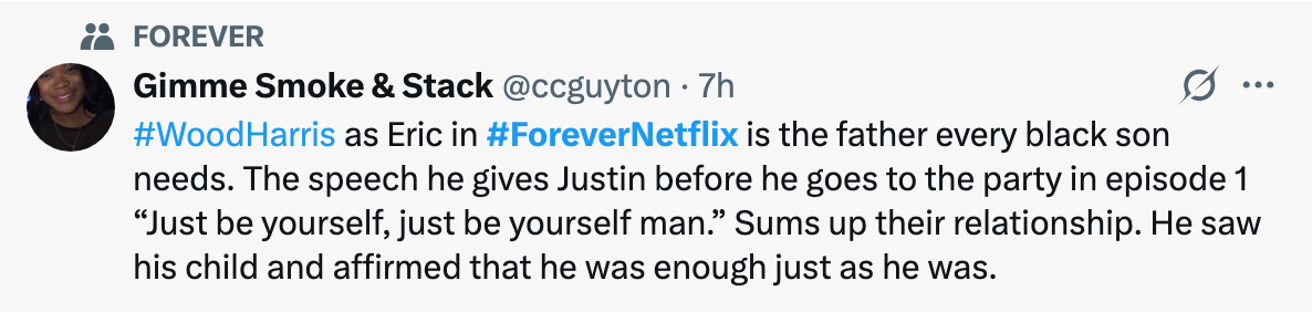 Tweet praising Wood Harris's role as Eric in #ForeverNetflix; highlights a meaningful speech given to Justin in episode 1 about self-acceptance
