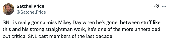 Tweet praising Mikey Day's contributions and versatility on SNL, highlighting his unheralded but critical role over the past decade