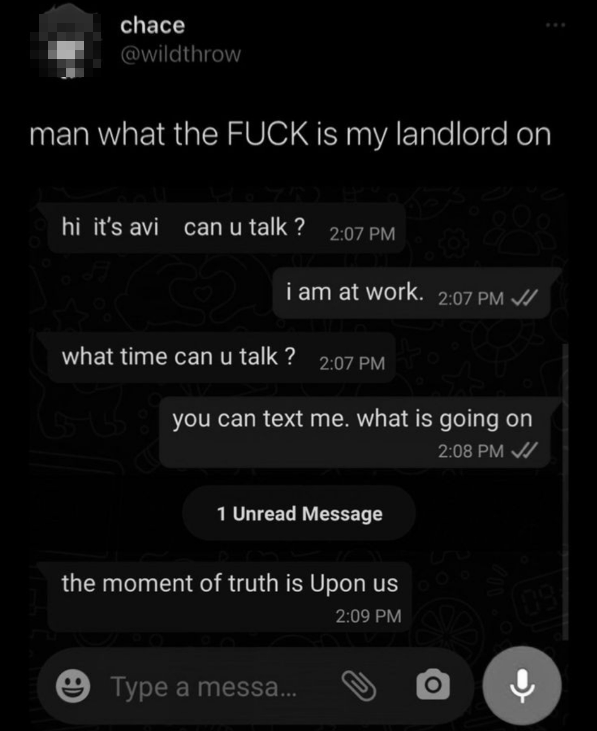 A text exchange shows concern about a landlord, with a person at work unable to talk. The final message states, "the moment of truth is Upon us."