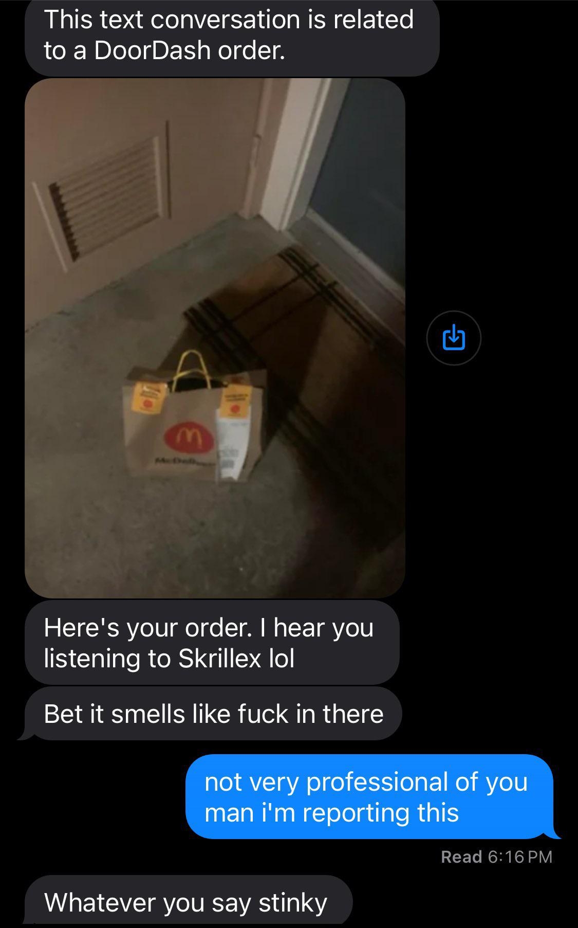 Text conversation about a DoorDash order, with one message mentioning the order smelling and listening to Skrillex. The recipient plans to report it