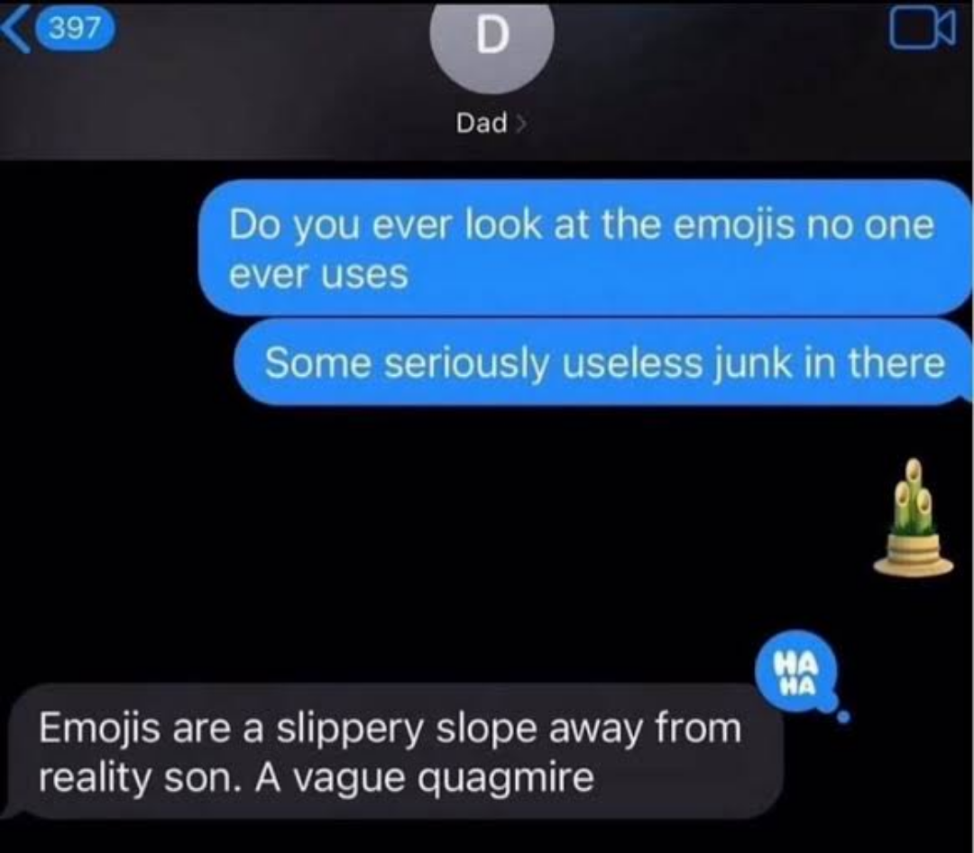 Text conversation about underused emojis. Dad humorously comments on emojis being a "slippery slope away from reality."