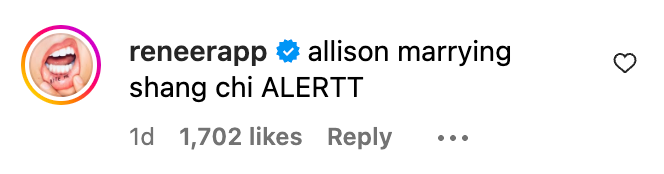 Comment on social media: &quot;allison marrying shang chi ALERTT.&quot; 1,702 likes