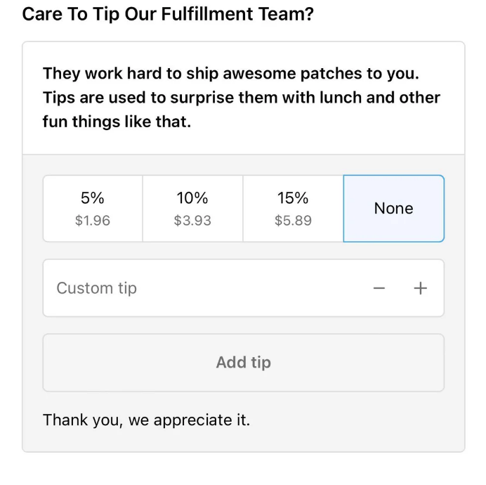 Prompt asking for a tip. Text above the options reads: "Care to tip our fulfillment team? They work hard to ship awesome patches to you. Tips are used to surprise them with lunch and other fun things"