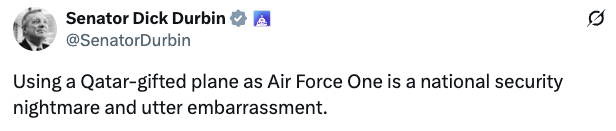 Senator Dick Durbin's tweet criticizes the use of a Qatar-gifted plane as Air Force One, calling it a national security issue and embarrassment