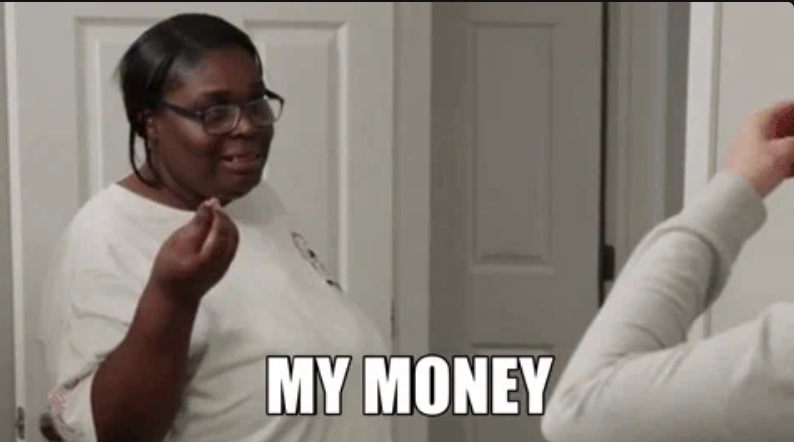 Woman holding out hand, smiling, with the caption "MY MONEY" below. Scene suggests a playful demand or request