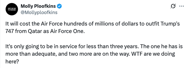 Tweet criticizing the decision to outfit Trump's 747 from Qatar as Air Force One, questioning the cost and necessity