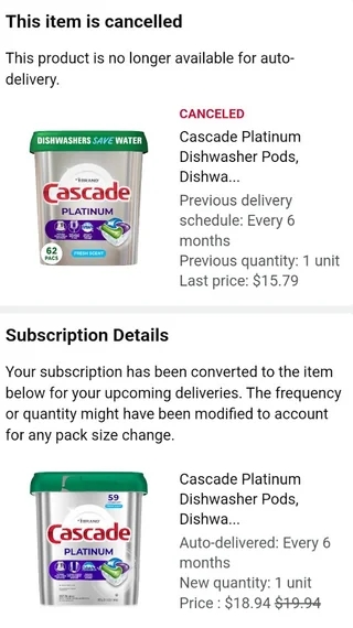 Canceled auto-delivery of Cascade dishwasher pods; new subscription details include updated price and delivery schedule