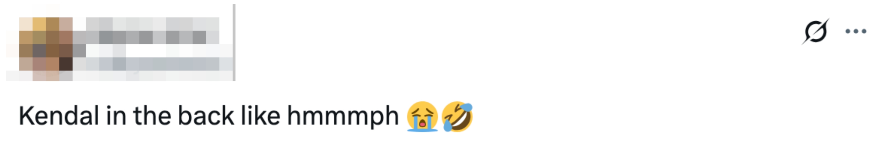 Tweet saying "Kendal in the back like hmmmph" with crying and laughing emojis